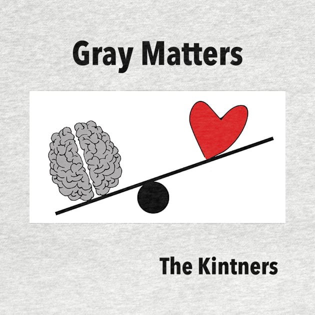 Gray Matters by The Kintners Music